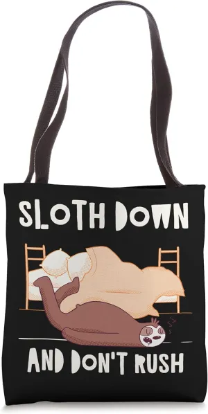Sloth Down Don't Rush Funny Lazy Humor Inactive Tote Bag
