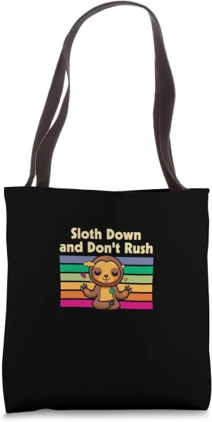 Sloth Down Dont Rush Funny Lazy Humor Inactive Tote Bag