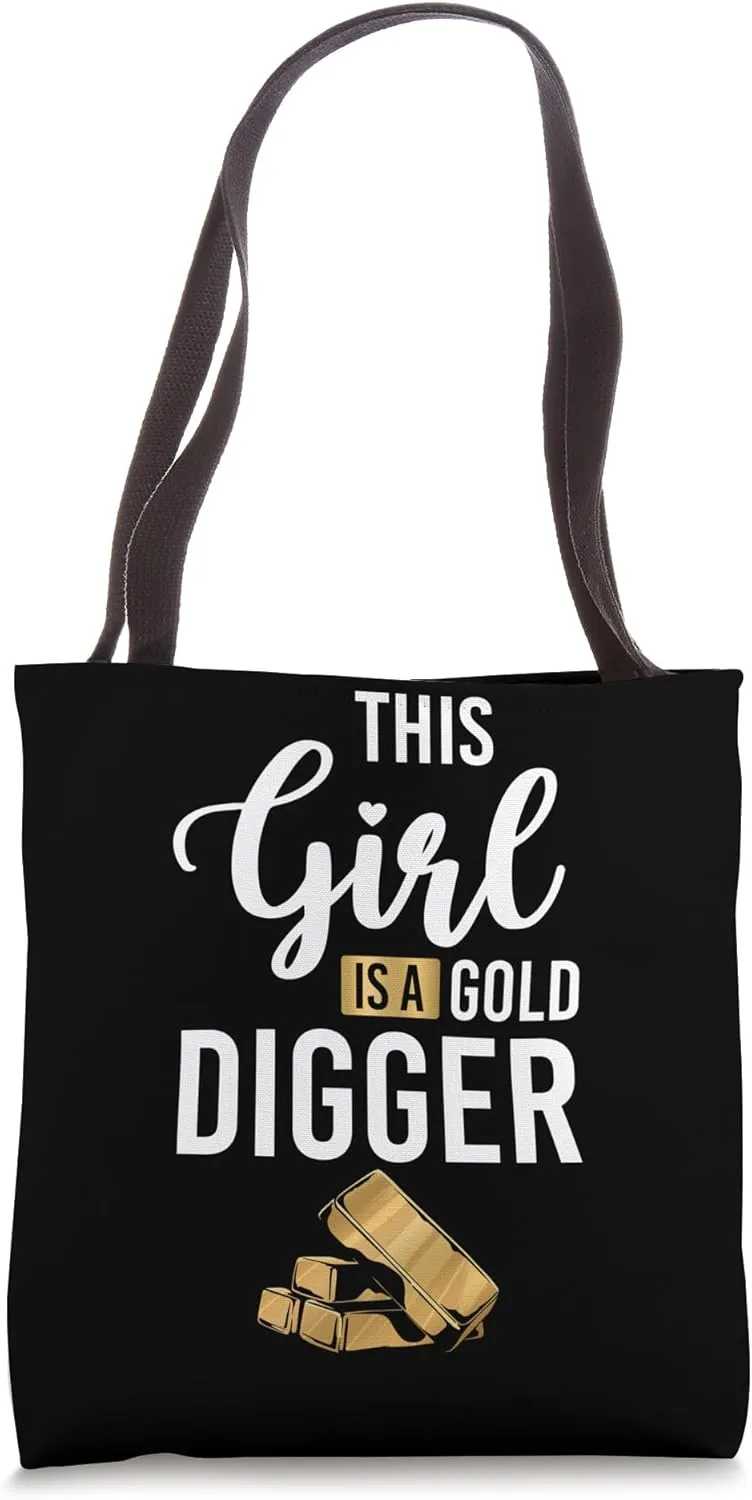 This Girl Is A Gold Digger Gold Mine Worker Tote Bag