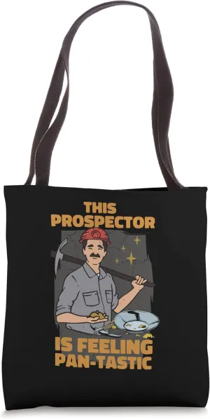 This Prospector Is Feeling Pan-tastic Extract Gold Tote Bag