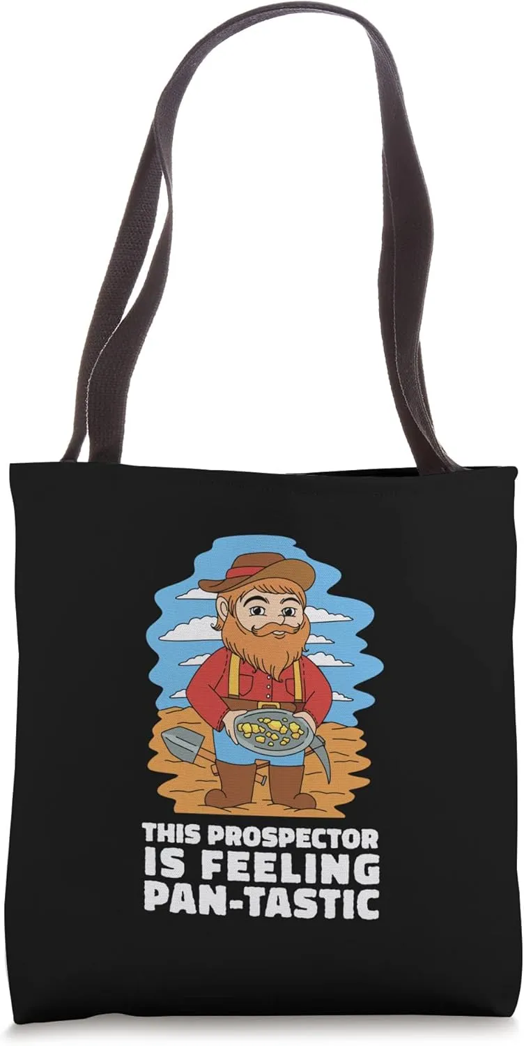 This Prospector Is Feeling Pan-Tastic Miner Cartoon Job Tote Bag