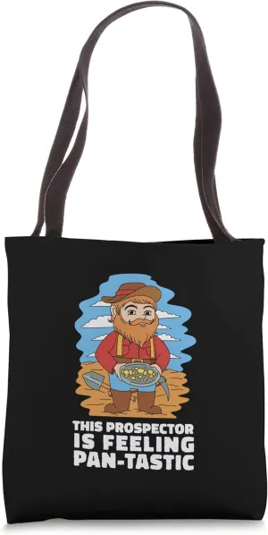 This Prospector Is Feeling Pan-Tastic Miner Cartoon Job Tote Bag