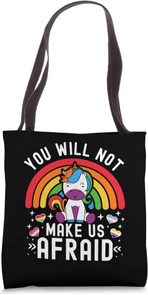 You Will Not Make Us Afraid LGBTQ Pride Unicorn Tote Bag
