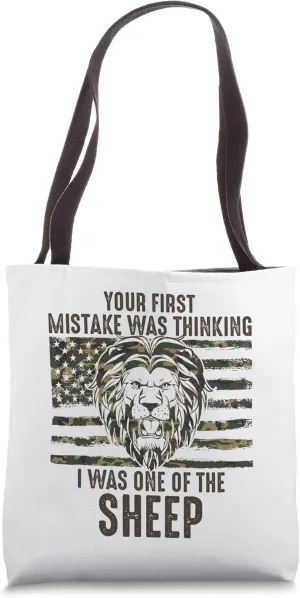 Your First Mistake Was Thinking I Was One of the Sheep Tote Bag